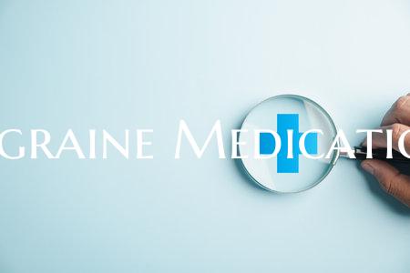 Migraine Medications